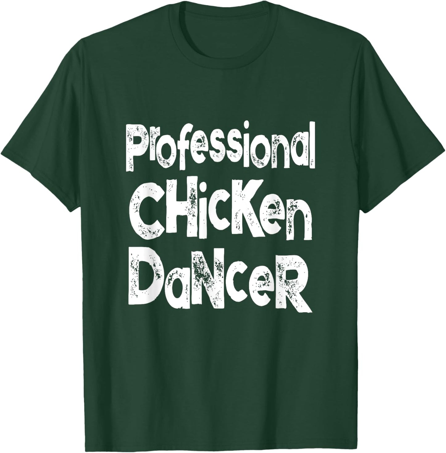 Dance Like A Chicken Saying for Chicken Dancers T-Shirt - T-Shirt | Forest