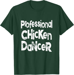 Dance Like A Chicken Saying for Chicken Dancers T-Shirt - T-Shirt | Forest