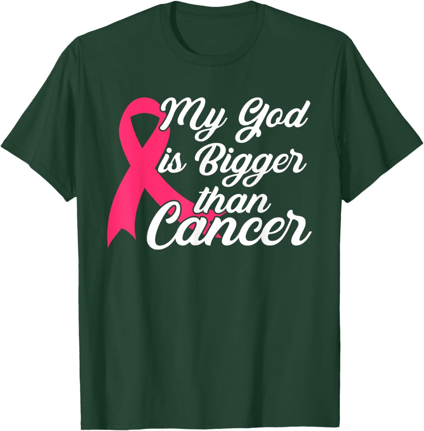 Cancer Treatment Quote Gift My God Is Bigger Than Cancer T-Shirt - T-Shirt | Forest