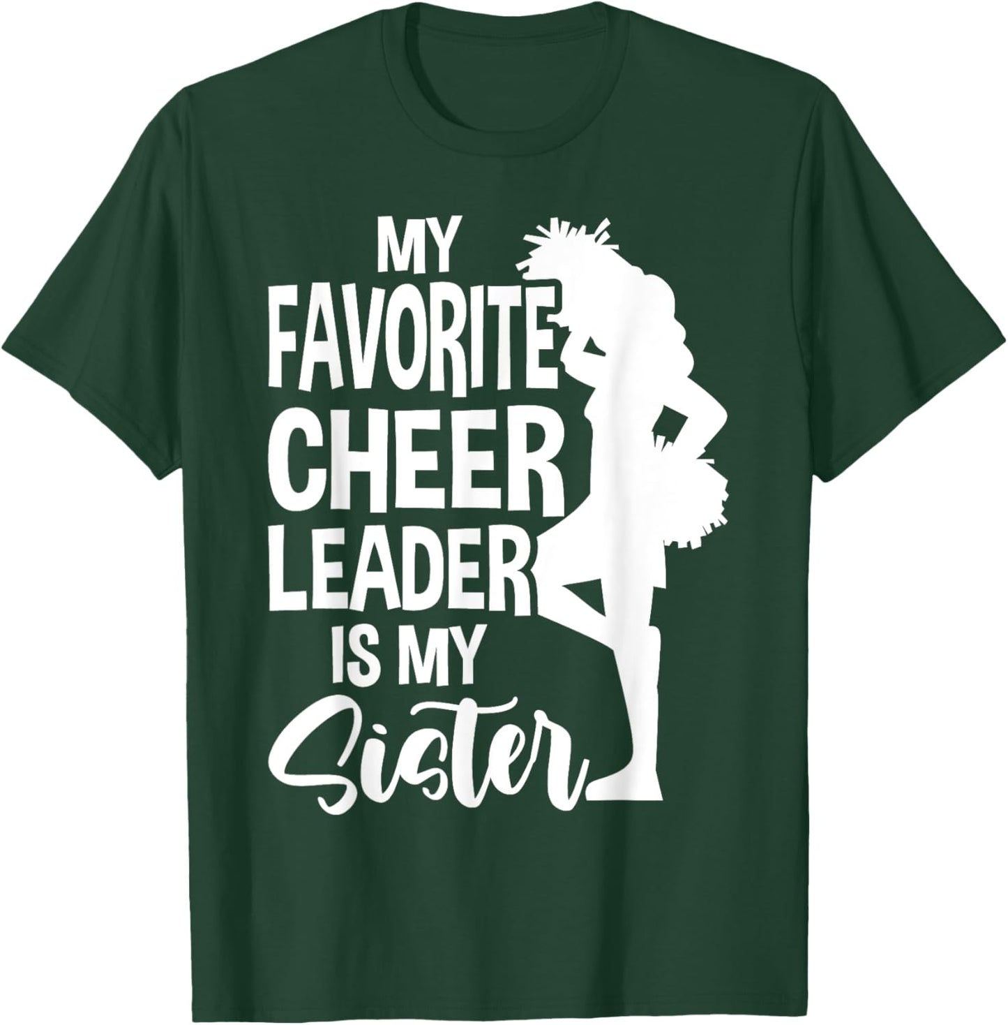 My Favorite Cheerleader Is My Sister Cheer T-Shirt - T-Shirt | Forest