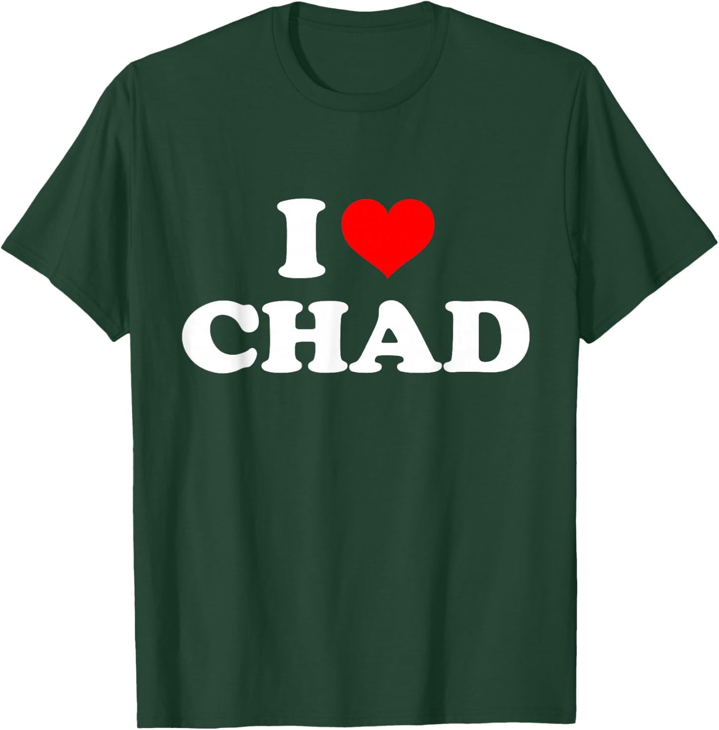 Chad - I Heart Chad - I Love Chad T-Shirt - T-Shirt | Forest