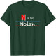 N Is For Nolan, boys custom personalized name kids school T-Shirt - T-Shirt | Forest