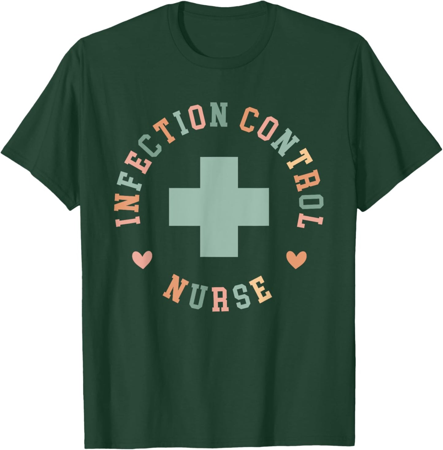 Infection Control Nurse Best Infection Prevention Nurse T-Shirt - T-Shirt | Forest