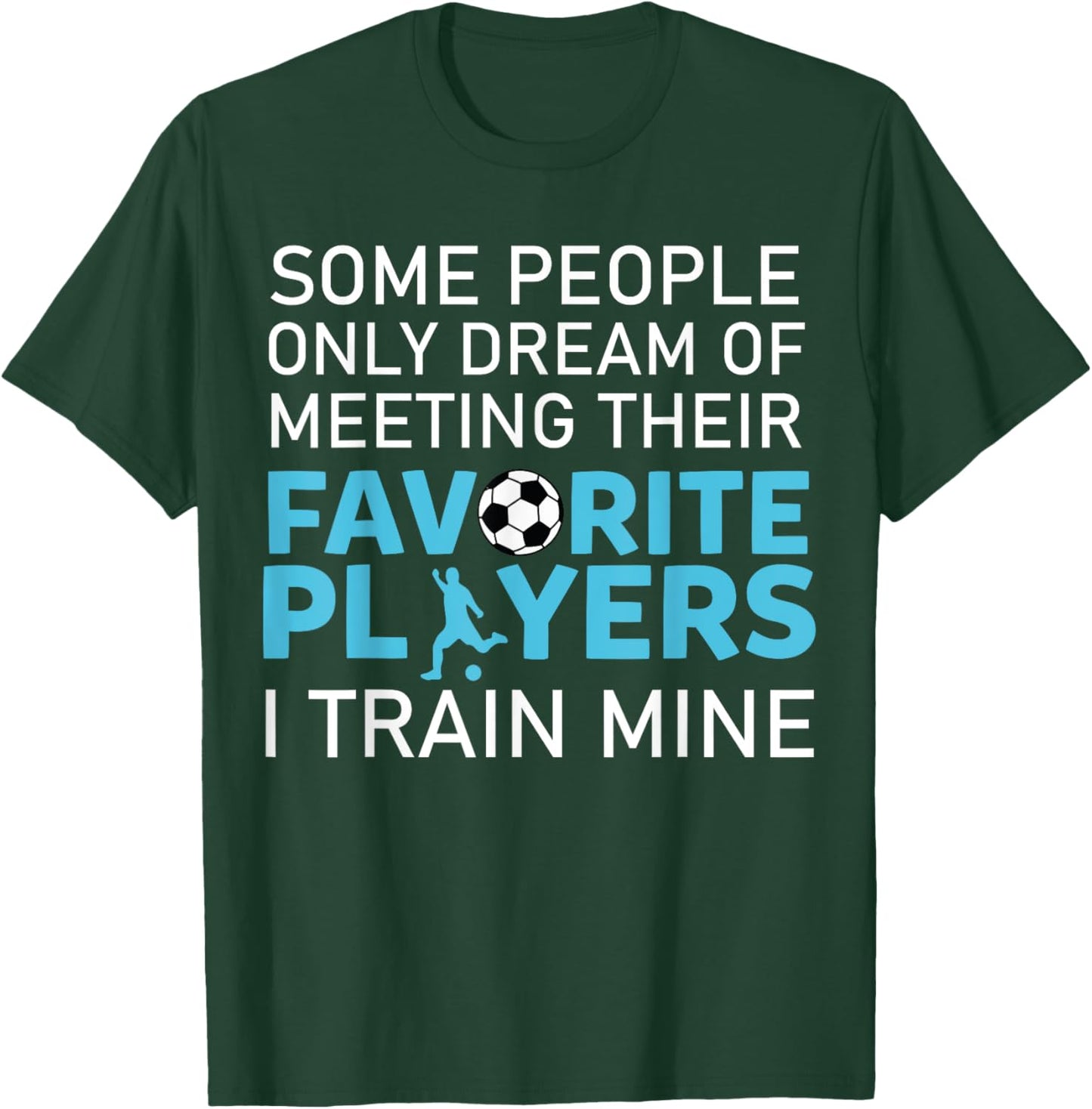 Funny Soccer Coach Trainer Team Sports Lover Gag Outfit T-Shirt - T-Shirt | Forest