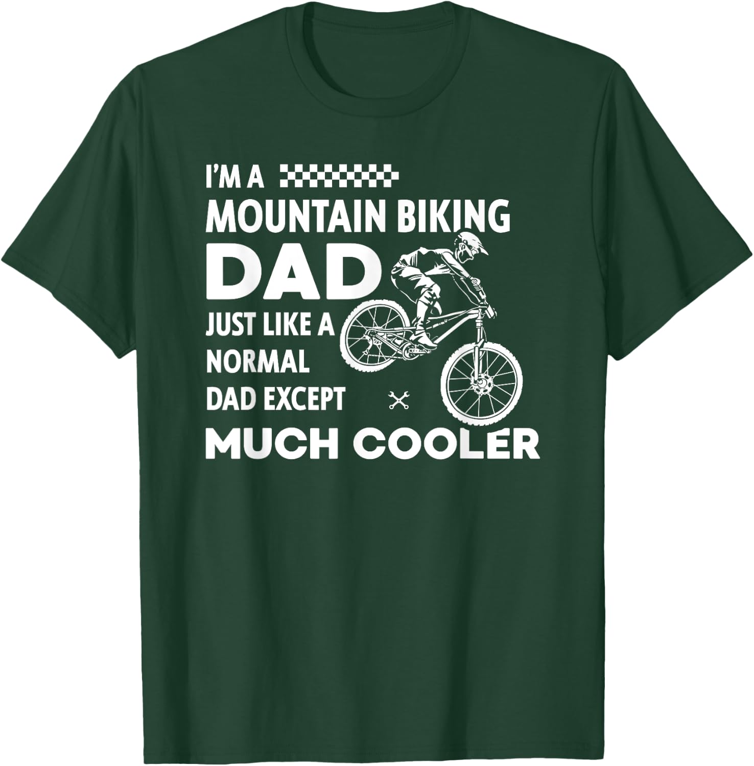 Mountain Bike Dad Except Much Cooler Funny MTB T Shirt T-Shirt - T-Shirt | Forest