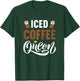 Iced Coffee Queen T-Shirt - T-Shirt | Forest