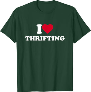 I Love Heart Thrifting Lover Thrifter T-Shirt - T-Shirt | Forest