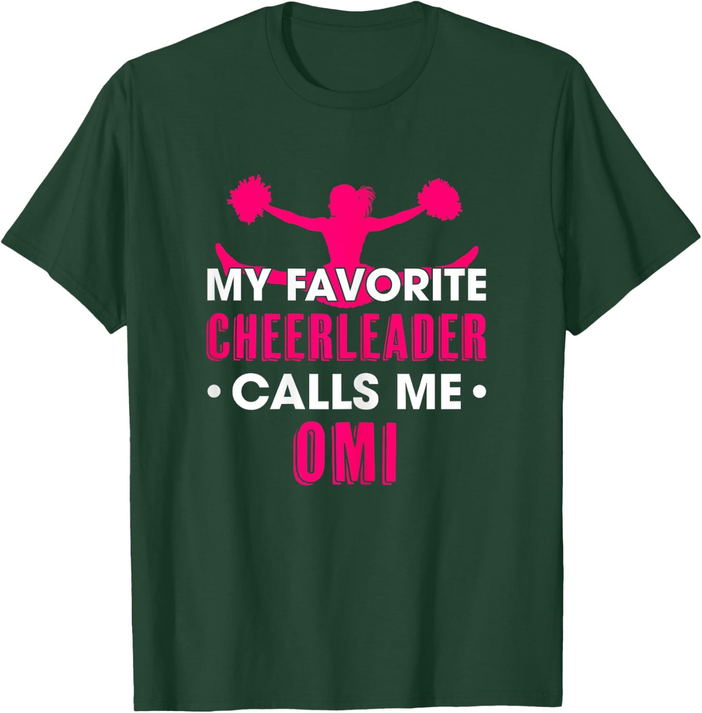 My Favorite Cheerleader Calls Me Omi Cheerleading Grandma T-Shirt - T-Shirt | Forest