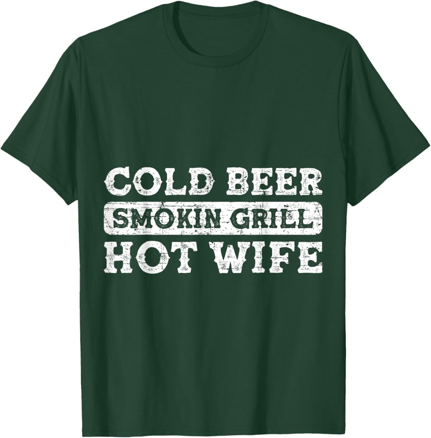 BBQ - Cold Beer Smokin Grill Hot Wife T-Shirt - T-Shirt | Forest