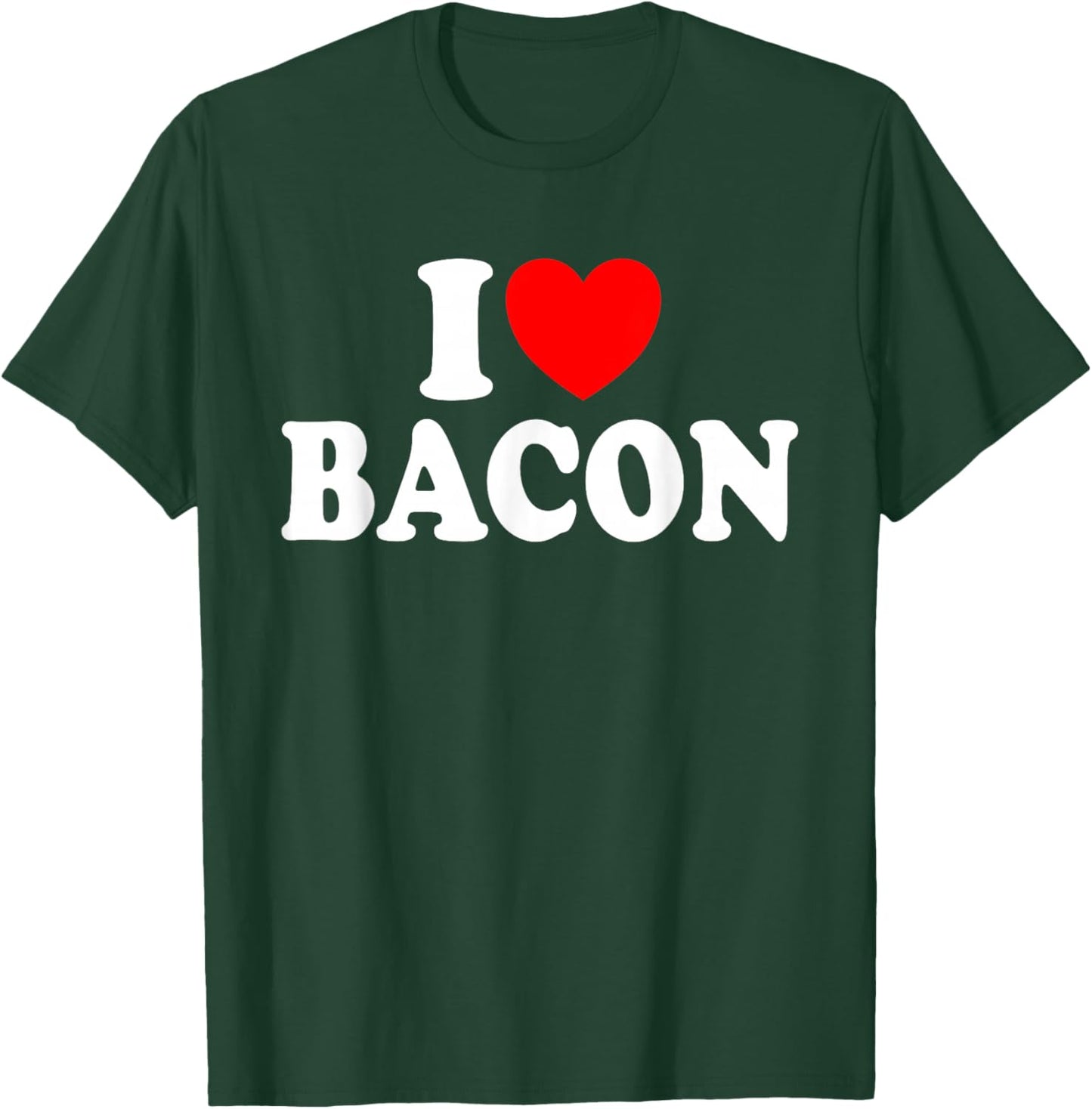 I Love Bacon Humour Meat Bacon Deli , Black, S T-Shirt - T-Shirt | Forest