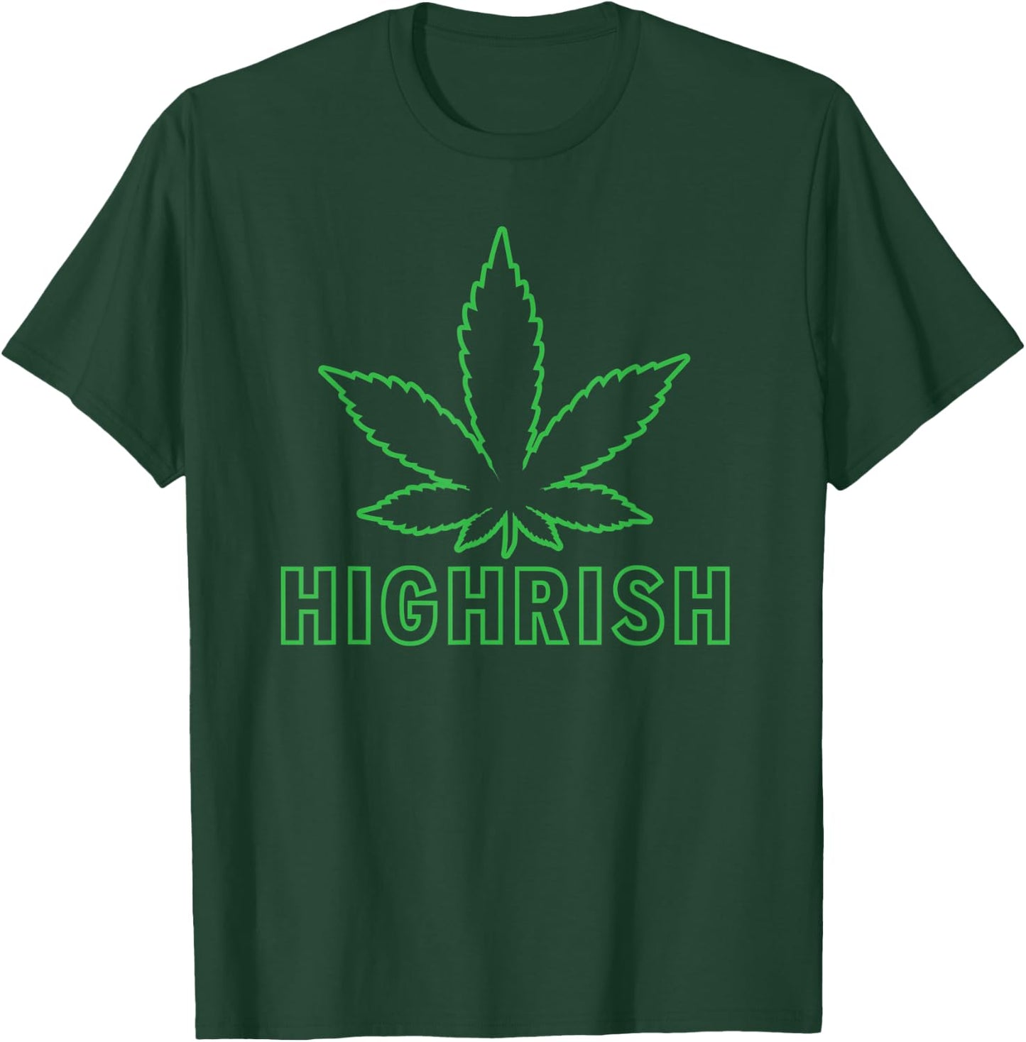 Funny Highrish Cannabis Weed Ireland Gift T-Shirt - T-Shirt | Forest