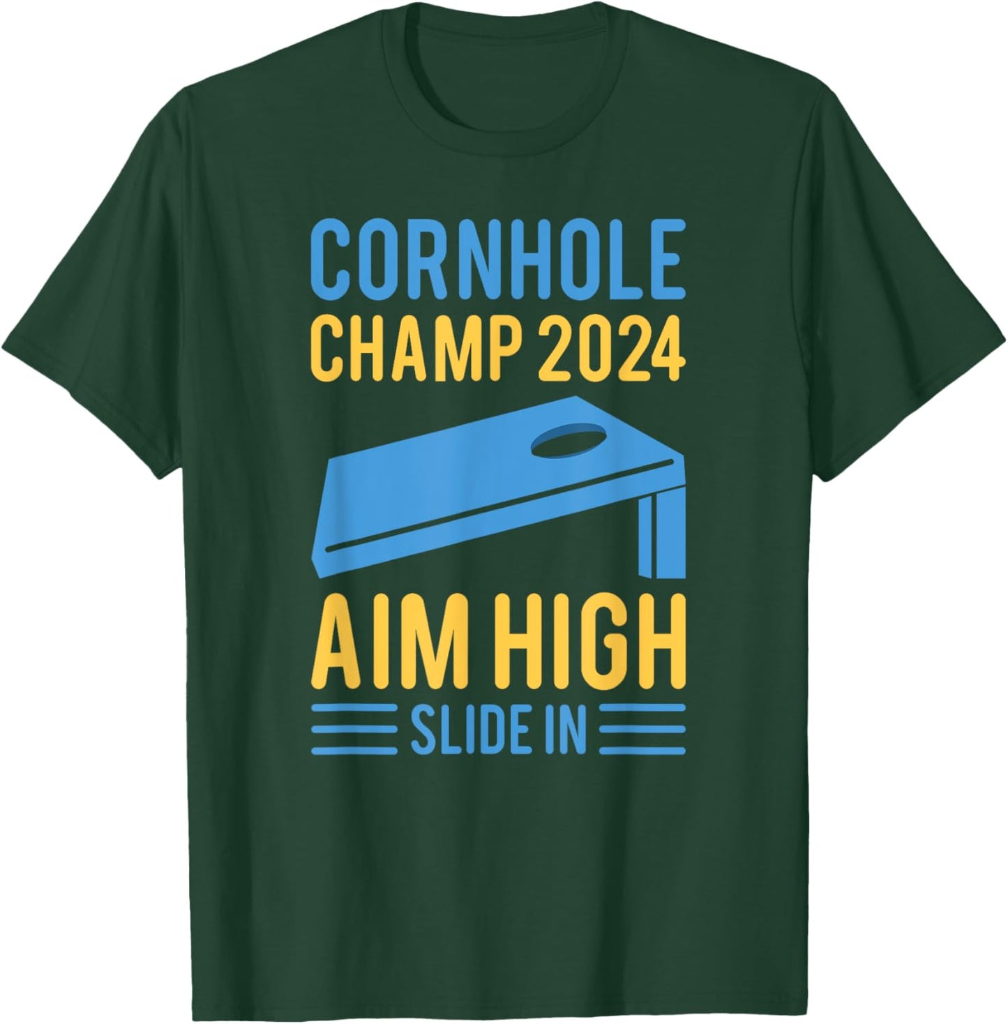 Cornhole Champ 2024 Aim High Slide In Cornhole Champion T-Shirt - T-Shirt | Forest