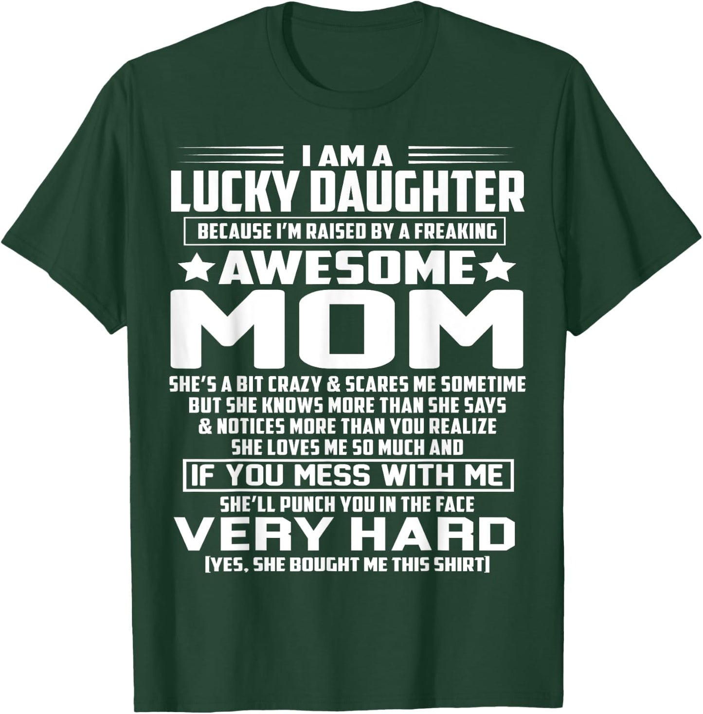 I Am A Lucky Daughter I'm Raised By A Freaking Awesome Mom T-Shirt - T-Shirt | Forest