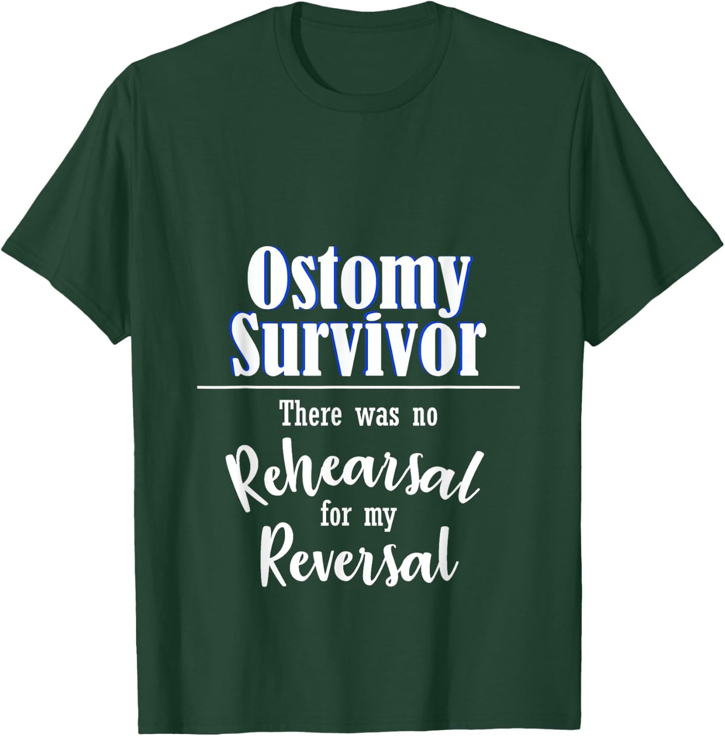 Funny Ostomy No Rehearsal For My Reversal Stoma Surgery Bag T-Shirt - T-Shirt | Forest