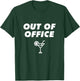 Out of Office T-Shirt - T-Shirt | Forest