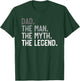 Dad the Man the Myth the Legend for Papa Grandpa T-Shirt - T-Shirt | Forest