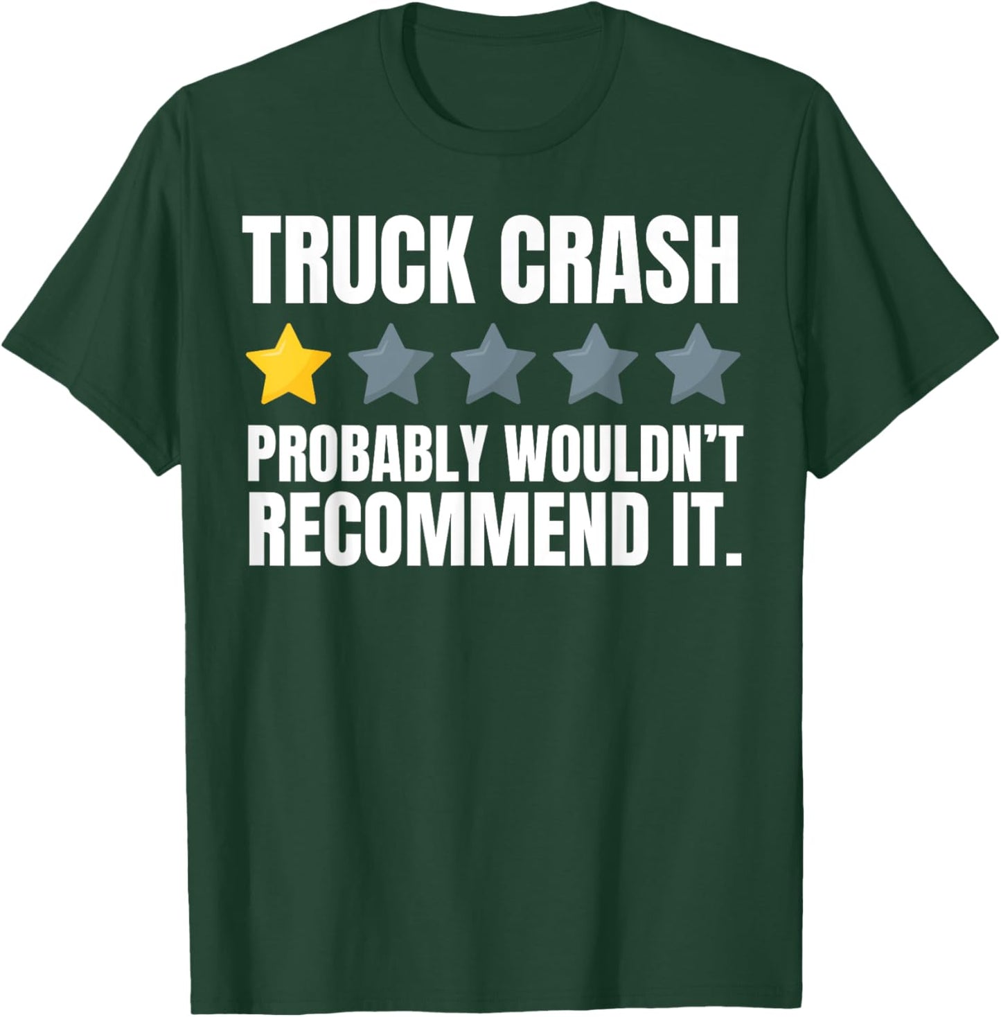 Funny Truck Crash Recovery And Trucker Hit By Truck T-Shirt - T-Shirt | Forest
