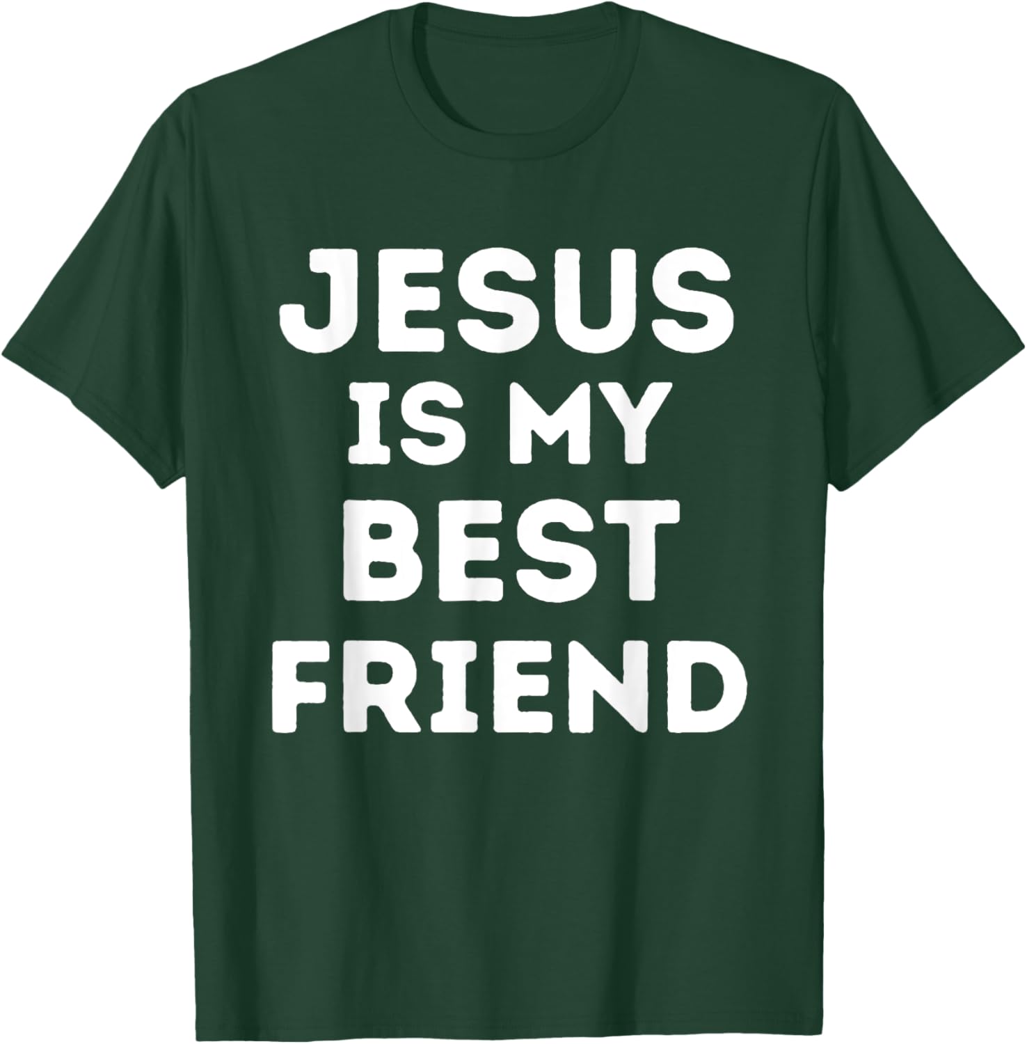Jesus is My Best Friend Christian Faith Church God Believer T-Shirt - T-Shirt | Forest