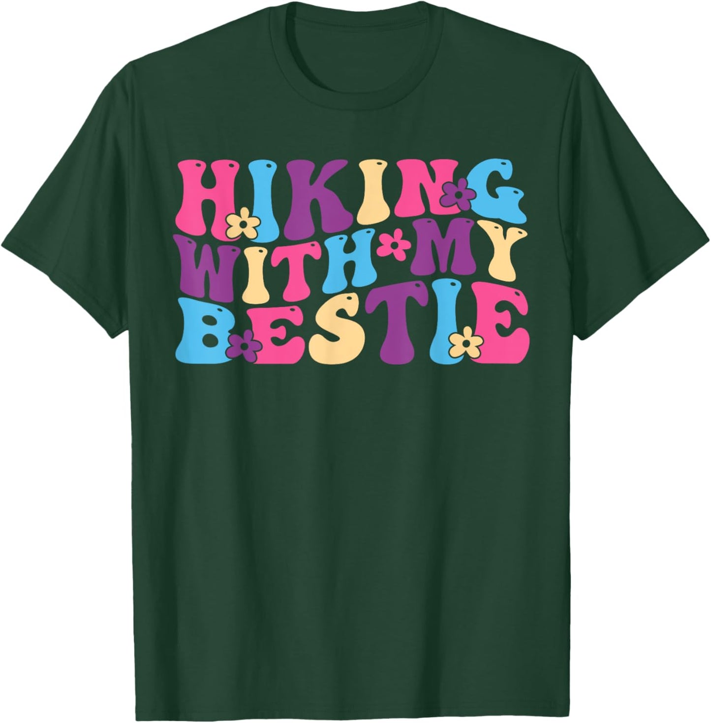 Hiking With My Bestie Friends Hiking Squad Adventure Funny T-Shirt - T-Shirt | Forest