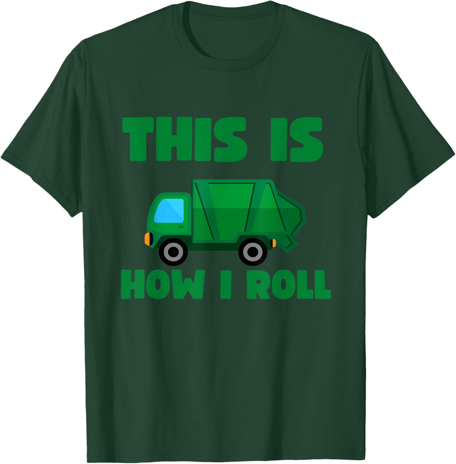 This How I Roll Garbage Truck Kids Toddler Boys 5T 4T 3T 2T T-Shirt - T-Shirt | Forest