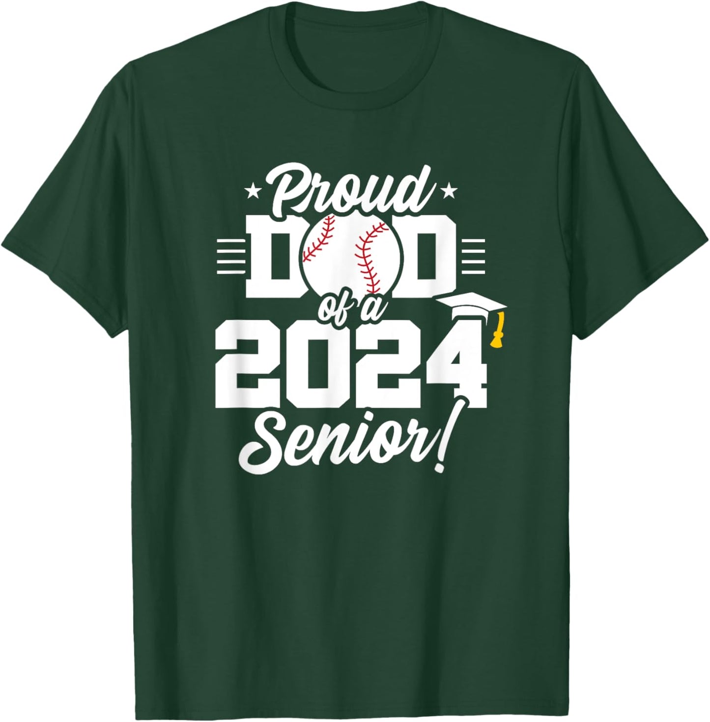 Class of 2024 - Senior Year - Baseball Dad - Senior 2024 T-Shirt - T-Shirt | Forest