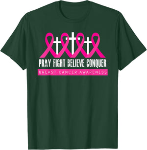 Pray Fight Believe - Breast Cancer Awareness - Christian T-Shirt - T-Shirt | Forest