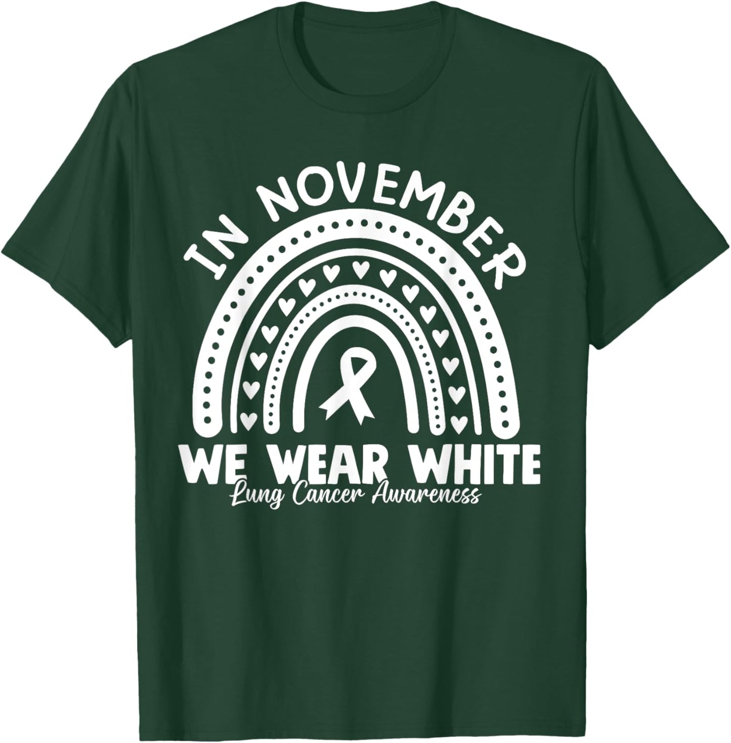 In November We Wear White Lung Cancer Awareness Month T-Shirt - T-Shirt | Forest