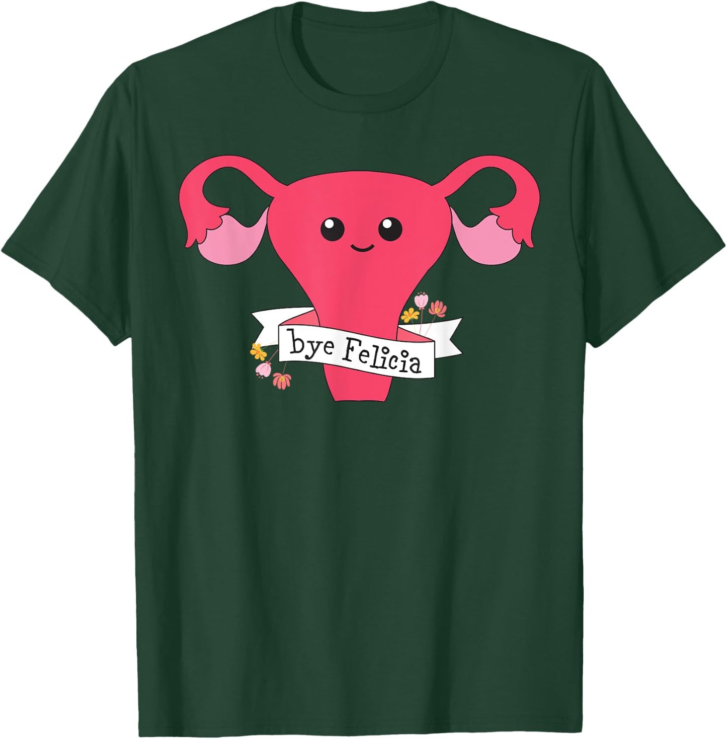 Hysterectomy Support And Uterine Operation Survivor Shirt T-Shirt - T-Shirt | Forest
