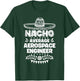 Nacho Average Aerospace engineer Fun Gift Cinco De Mayo T-Shirt - T-Shirt | Forest