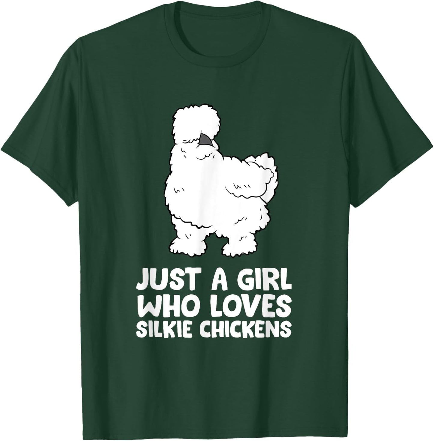 Silkie Chicken Lady Just a Girl Who Loves Silkie Chickens T-Shirt - T-Shirt | Forest