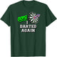 OOPS! I Darted Again Classic Board and American Flag Darts Women Men T-Shirt - T-Shirt | Forest
