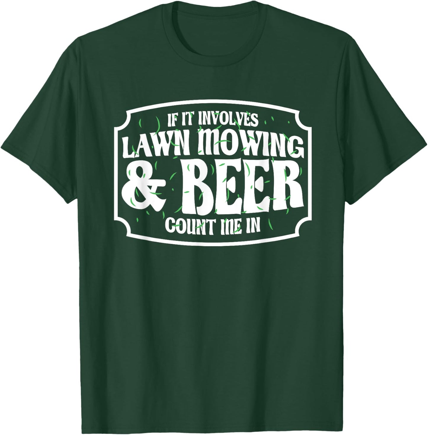 Lawn Mower Funny Beer & Lawn Mowing T-Shirt - T-Shirt | Forest