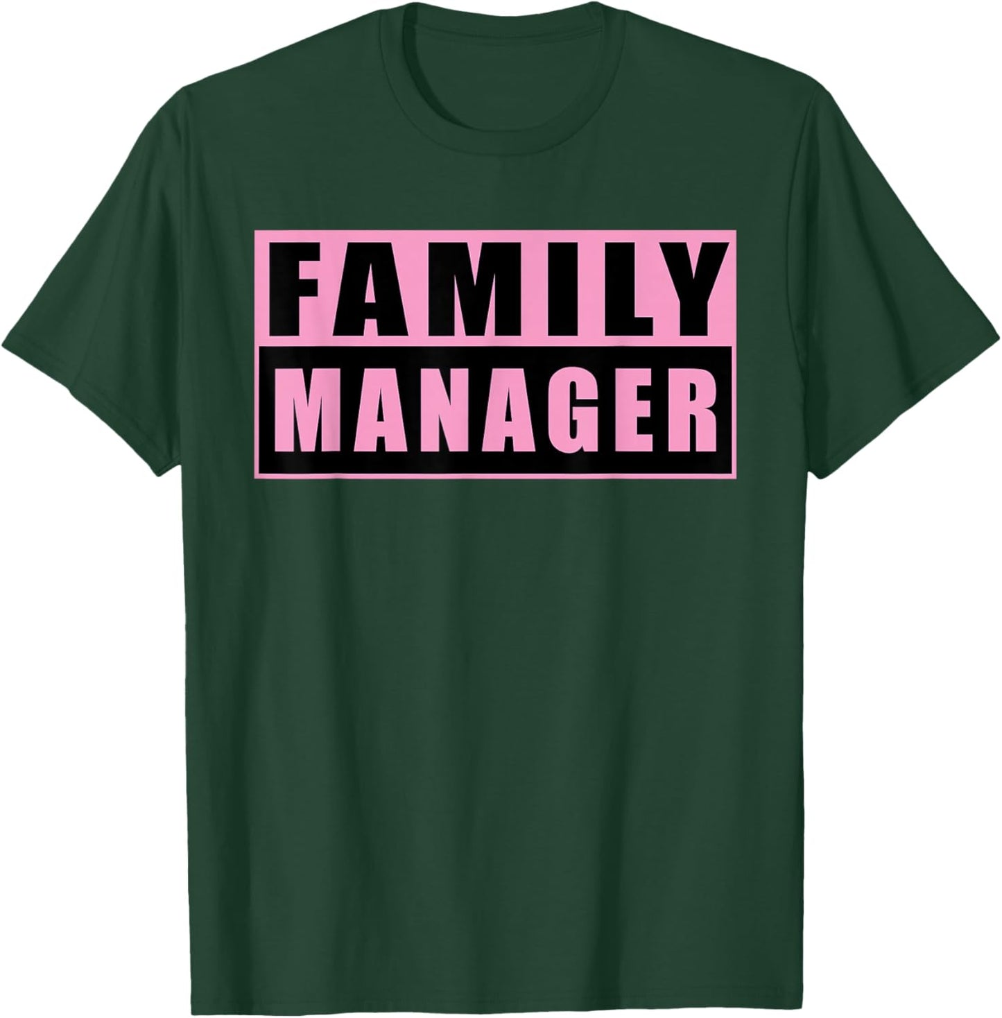 Family Manager Mother's Day T-Shirt - T-Shirt | Forest