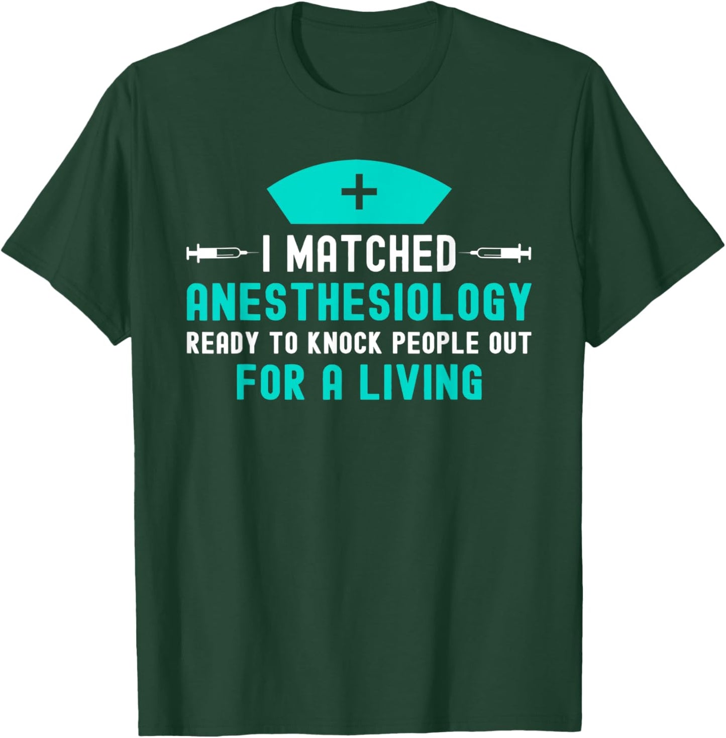 Future Anesthesiology Physician Residency Match Day 2025 T-Shirt - T-Shirt | Forest