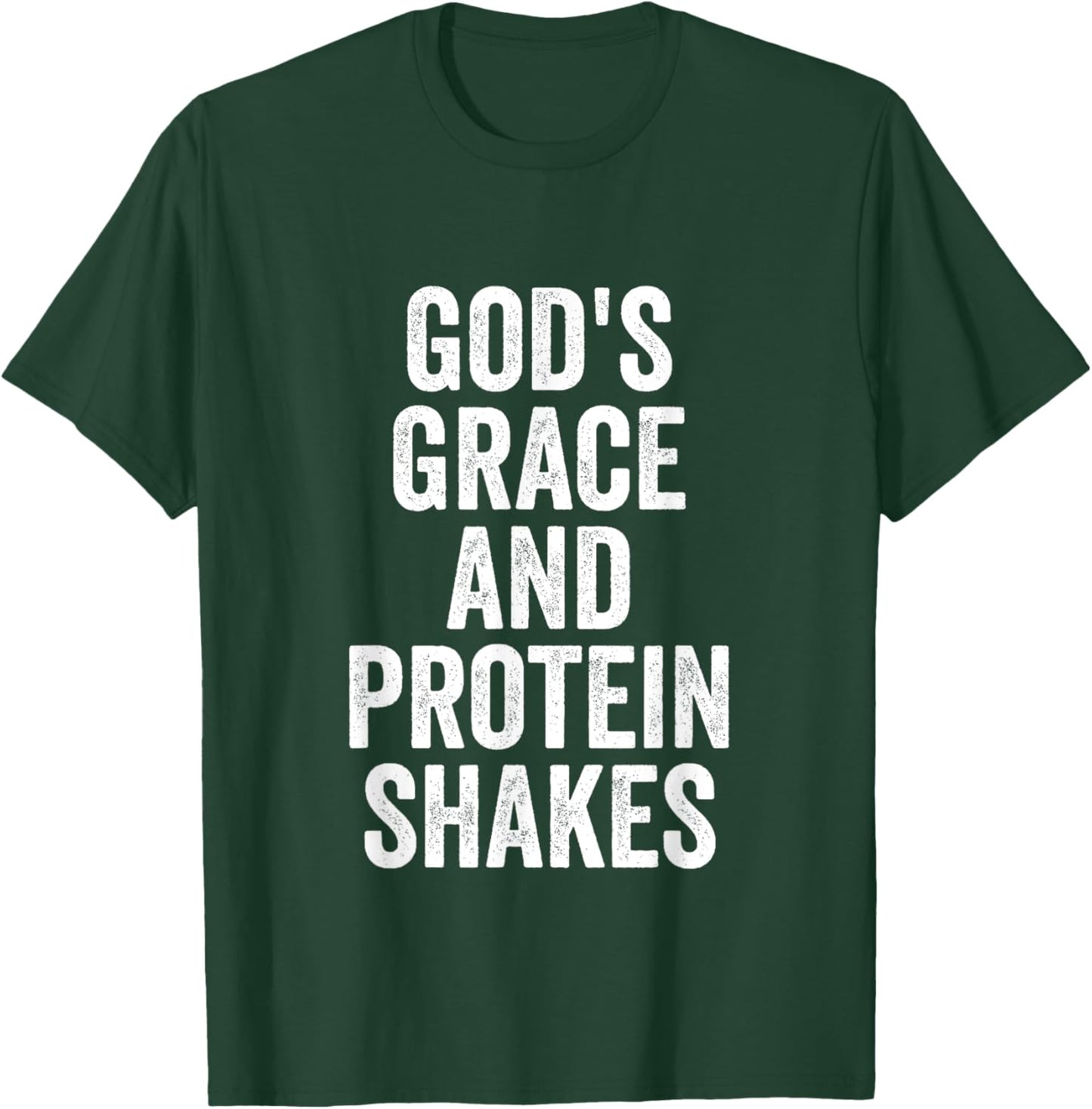 God’s Grace And Protein Shakes Christian Workout Fitness Gym T-Shirt - T-Shirt | Forest