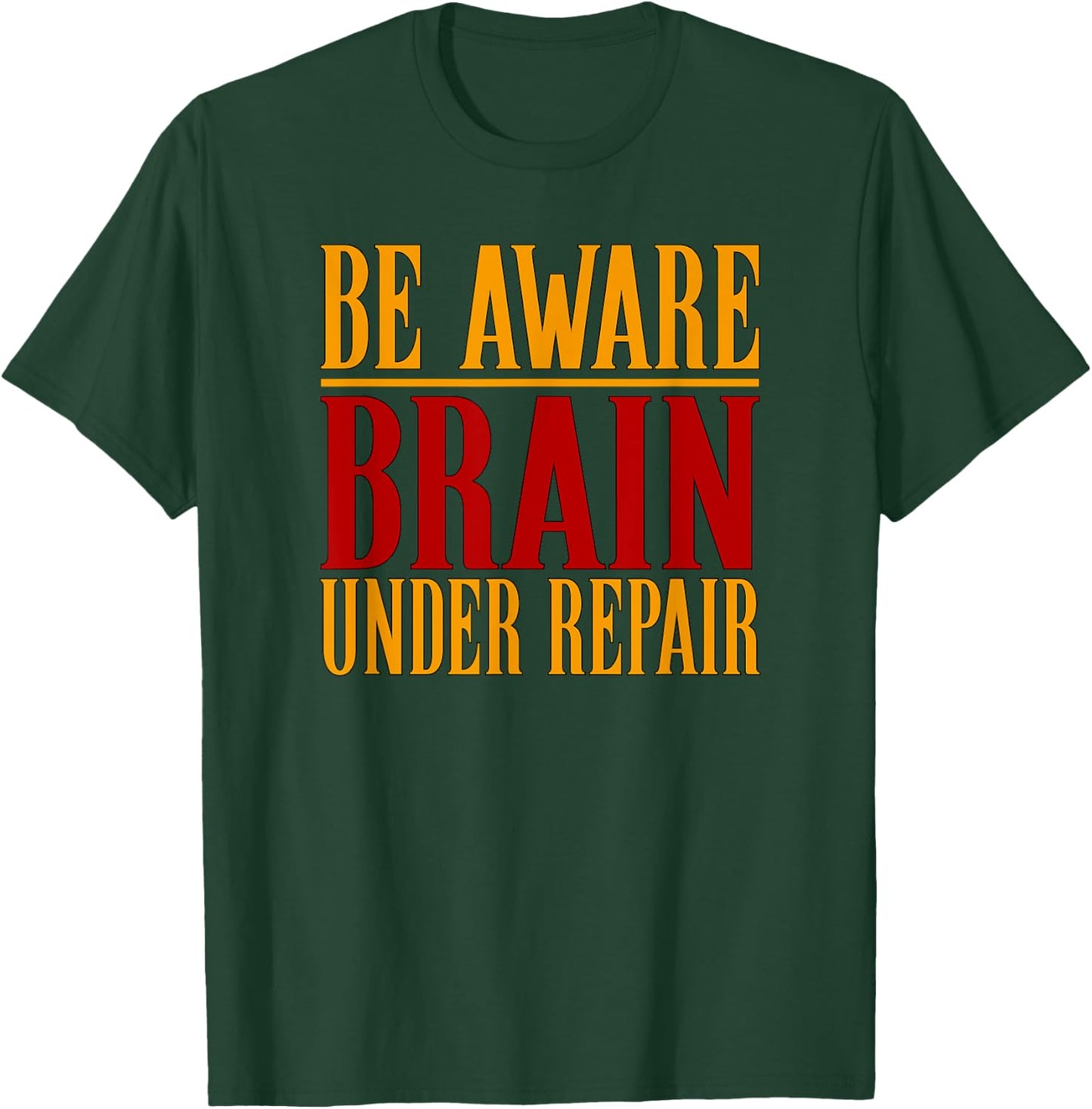 Concussion Shirt Be Aware Brain Under Repair Concussion T-Shirt - T-Shirt | Forest