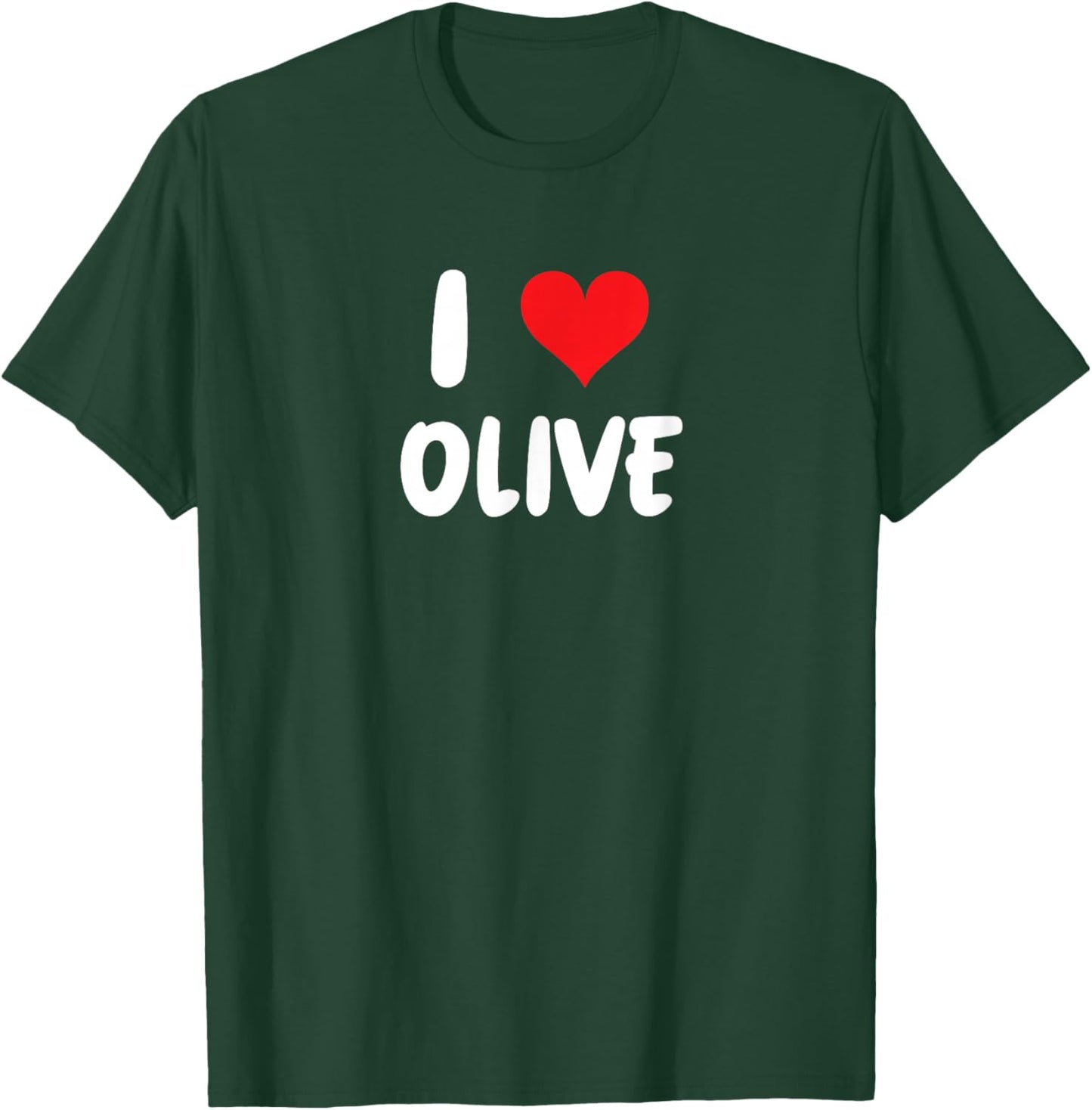 I Love Olive - Heart T-Shirt - T-Shirt | Forest