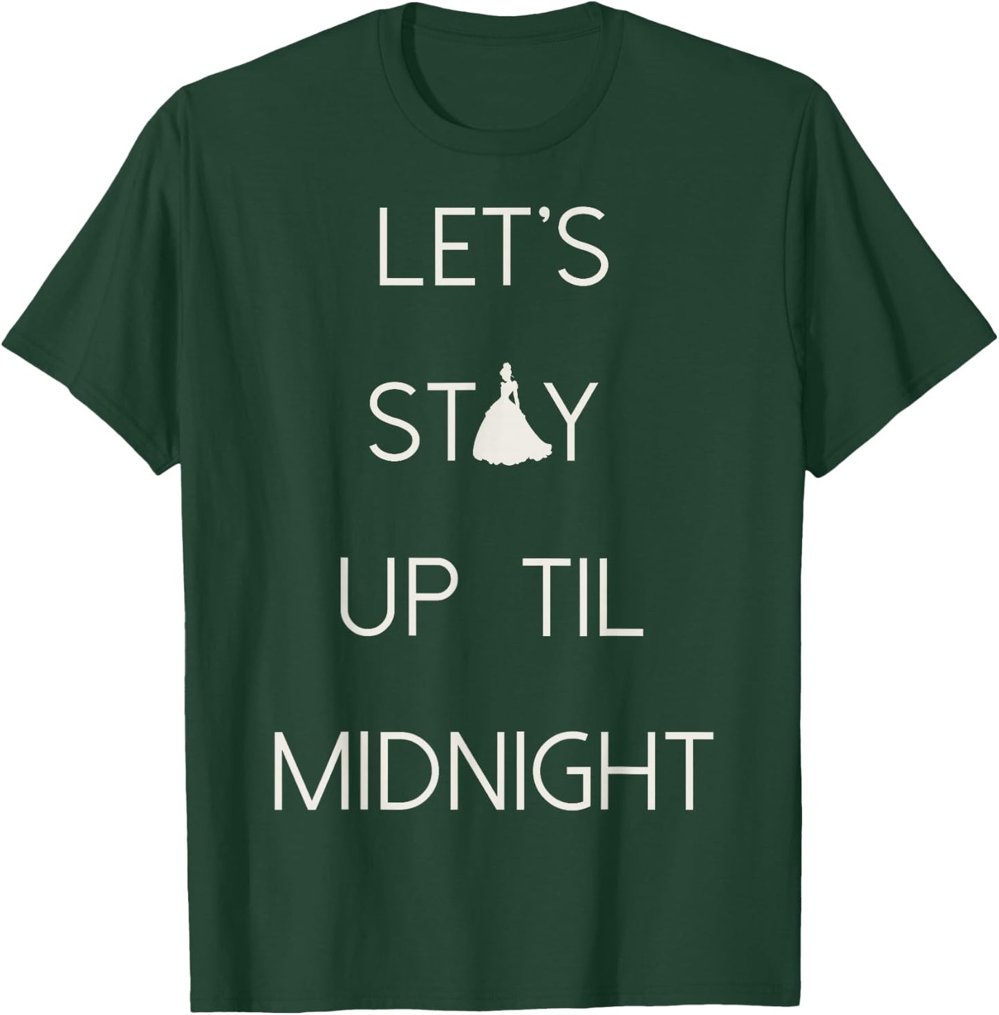 Disney Cinderella Let's Stay Up Til Midnight Silhouette Text T-Shirt - T-Shirt | Forest