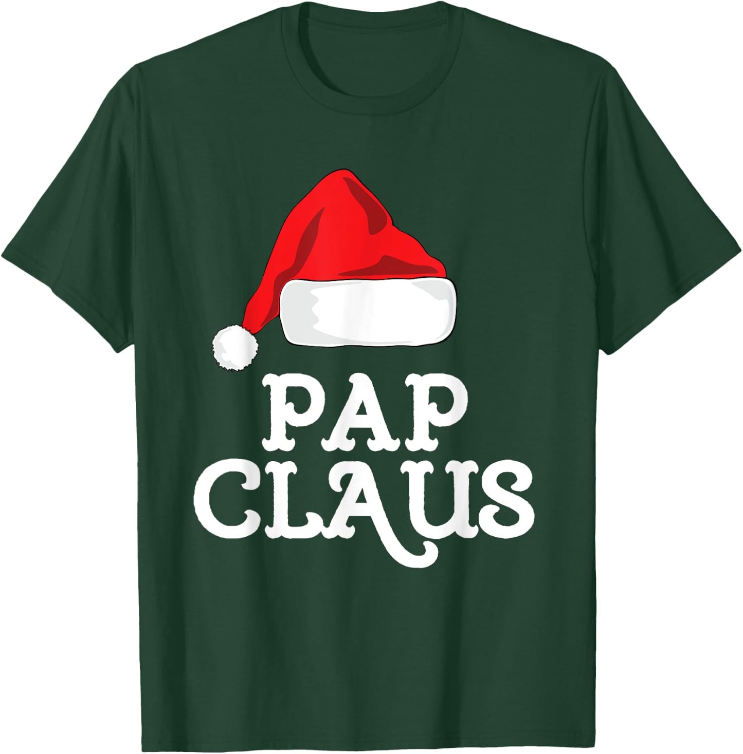Pap Claus Christmas Santa's Hat Pajama Family Xmas T-Shirt - T-Shirt | Forest