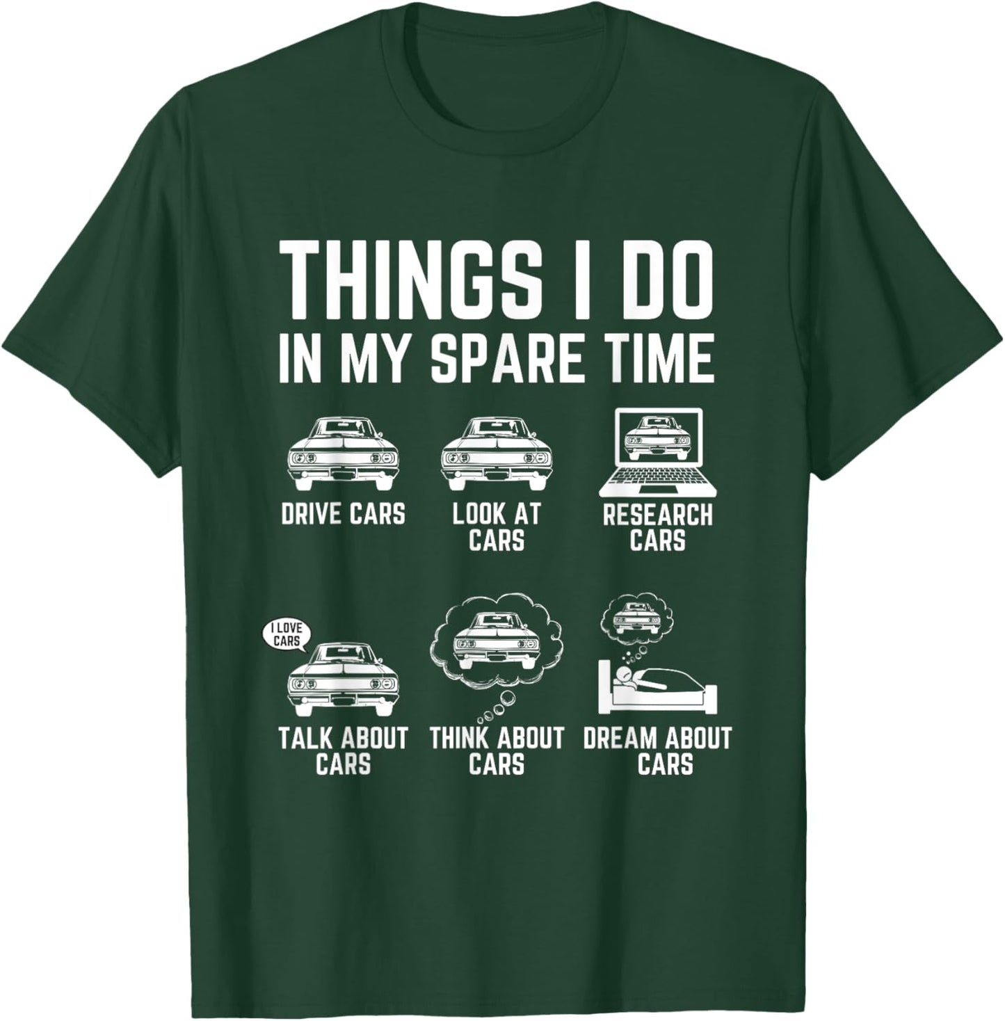Things I Do in My Spare Time Car Enthusiast Funny Car Guy T-Shirt - T-Shirt | Forest
