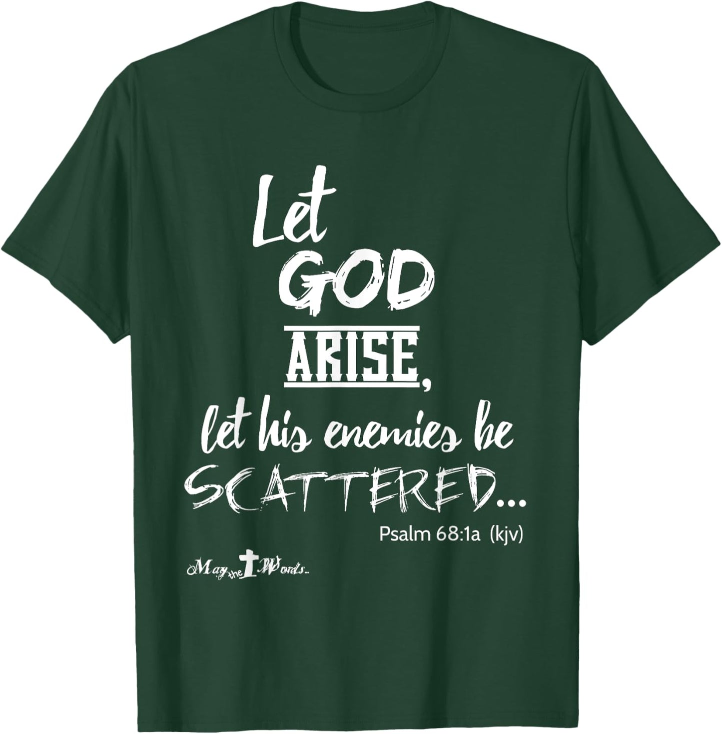 Let God Arise Psalm 68:1 #hope #Jesus Christian T-Shirt - T-Shirt | Forest