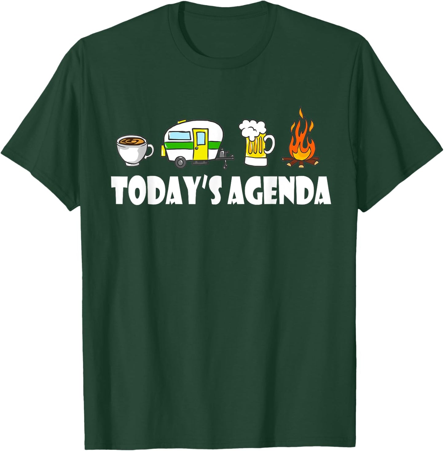 Today's Agenda Camping Coffee Pop Up Camper Beer Campfire T-Shirt - T-Shirt | Forest