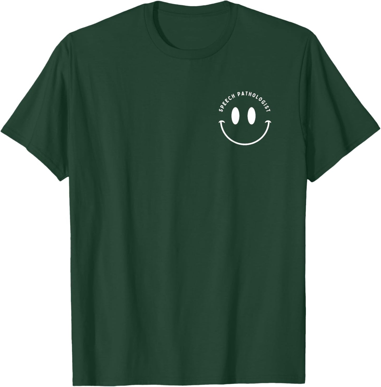 Speech Pathologist T Shirt Smile Speech Therapist T-Shirt - T-Shirt | Forest