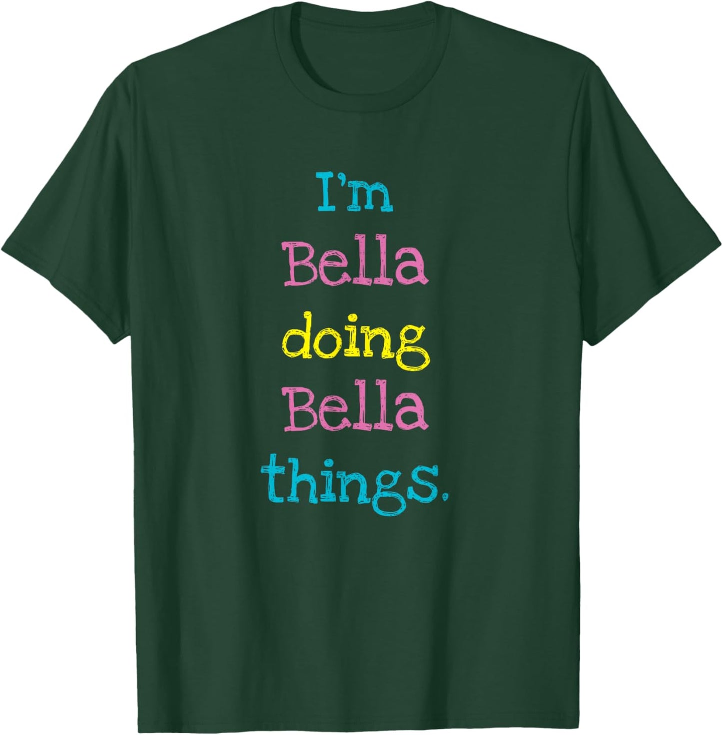 Bella Cute Personalized Text Kid's Gift Top For Girls T-Shirt - T-Shirt | Forest