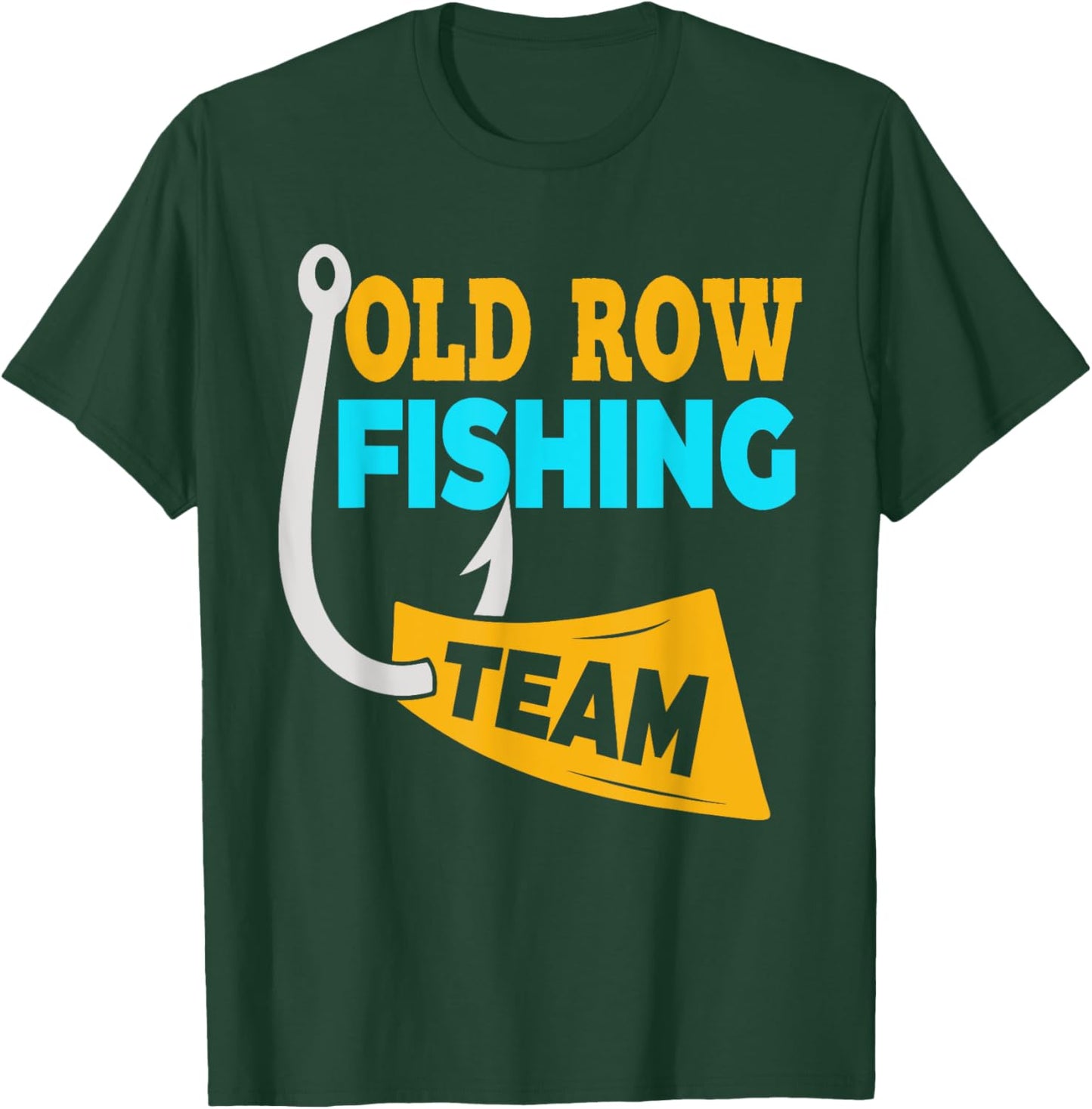 Old Row Fishing Team Shirt Funny Women T-Shirt - T-Shirt | Forest