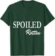 Spoiled Rotten T-Shirt - T-Shirt | Forest