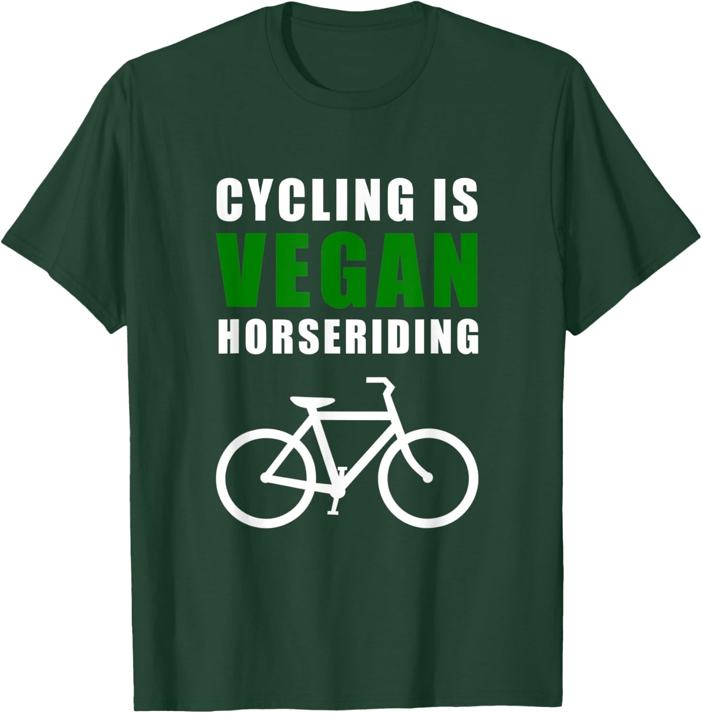 Cycling is Vegan Horse Riding funny Gift Bike Riders T-Shirt - T-Shirt | Forest