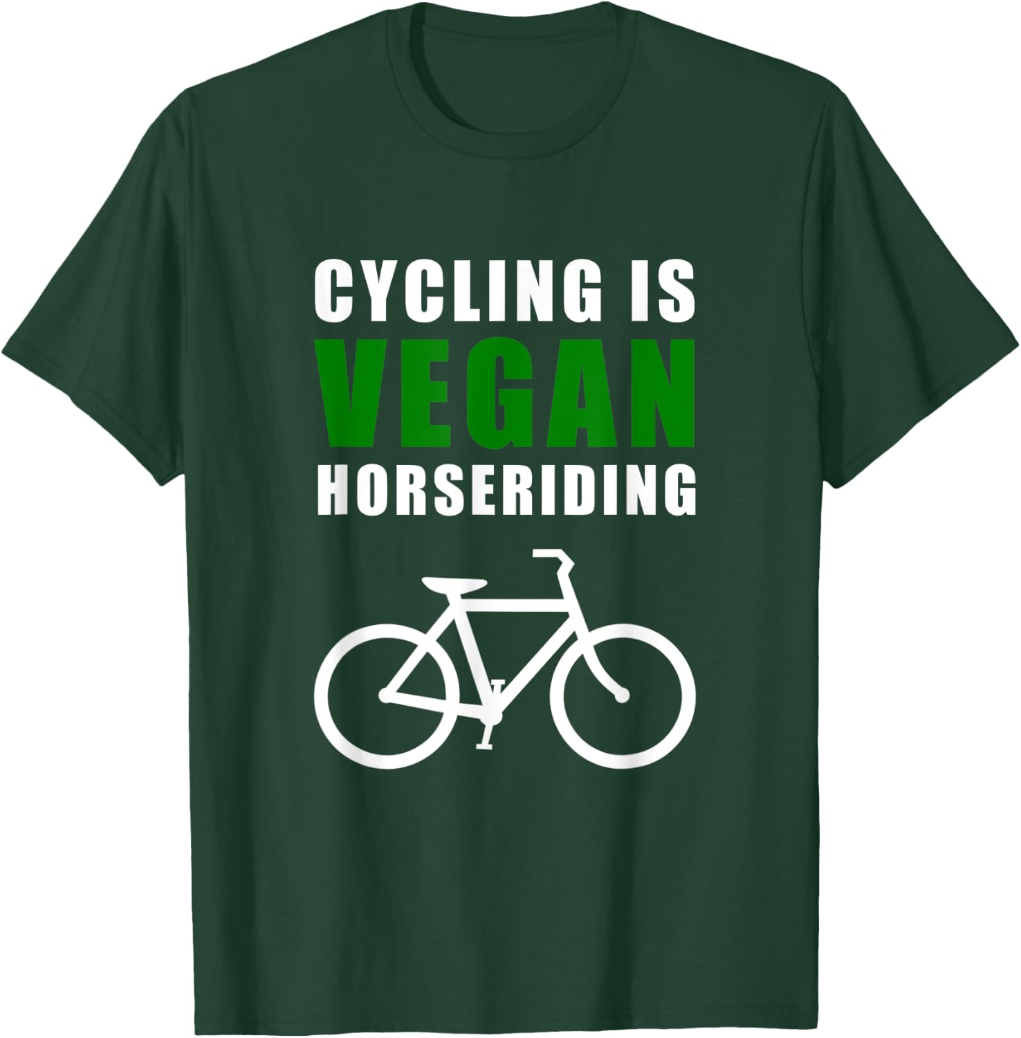Cycling is Vegan Horse Riding funny Gift Bike Riders T-Shirt - T-Shirt | Forest