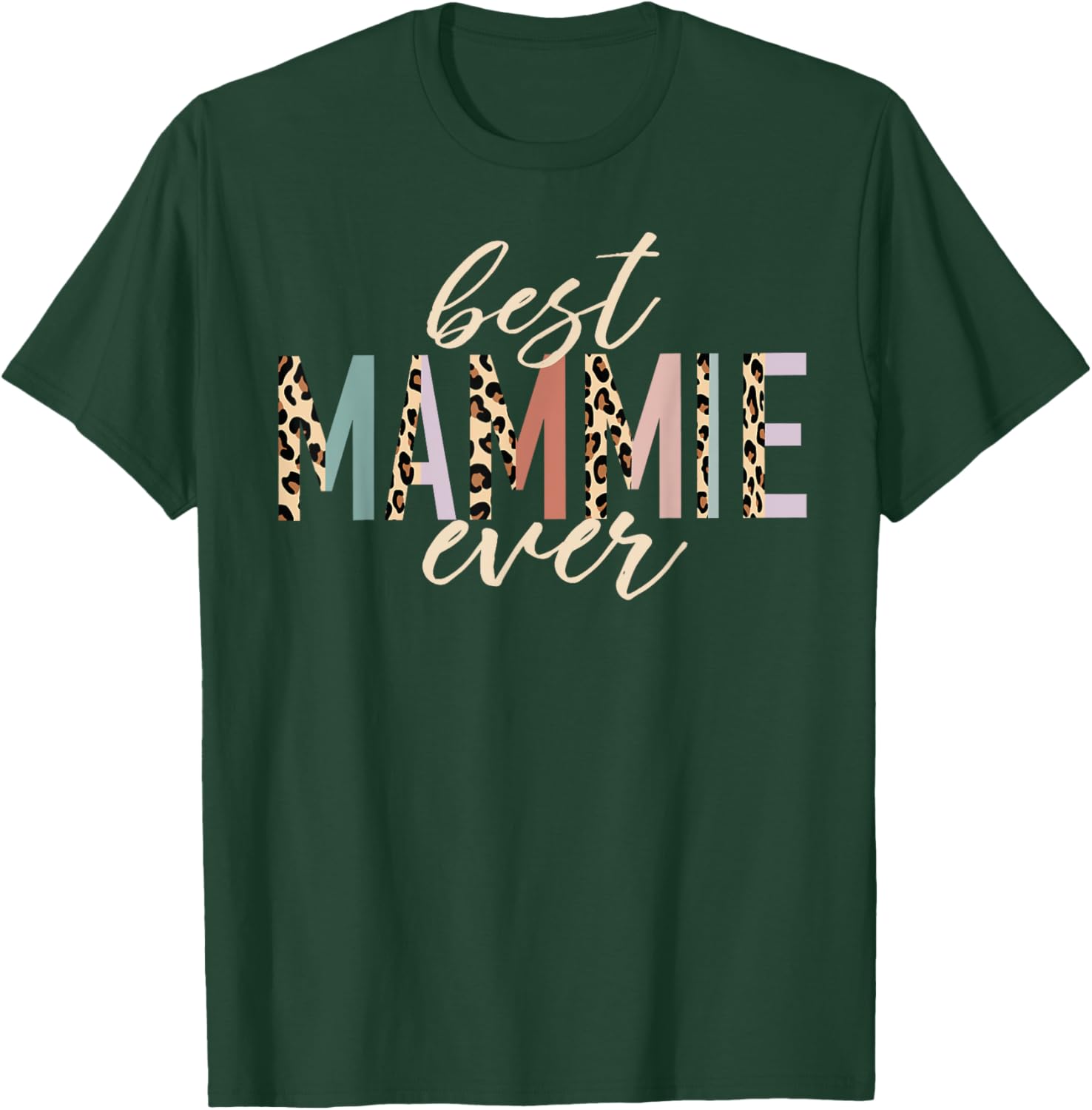 Best Mammie Ever Gifts Leopard Print Mother's Day T-Shirt - T-Shirt | Forest