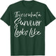 Cancer Remission Gift This is What a Survivor Looks Like T-Shirt - T-Shirt | Forest